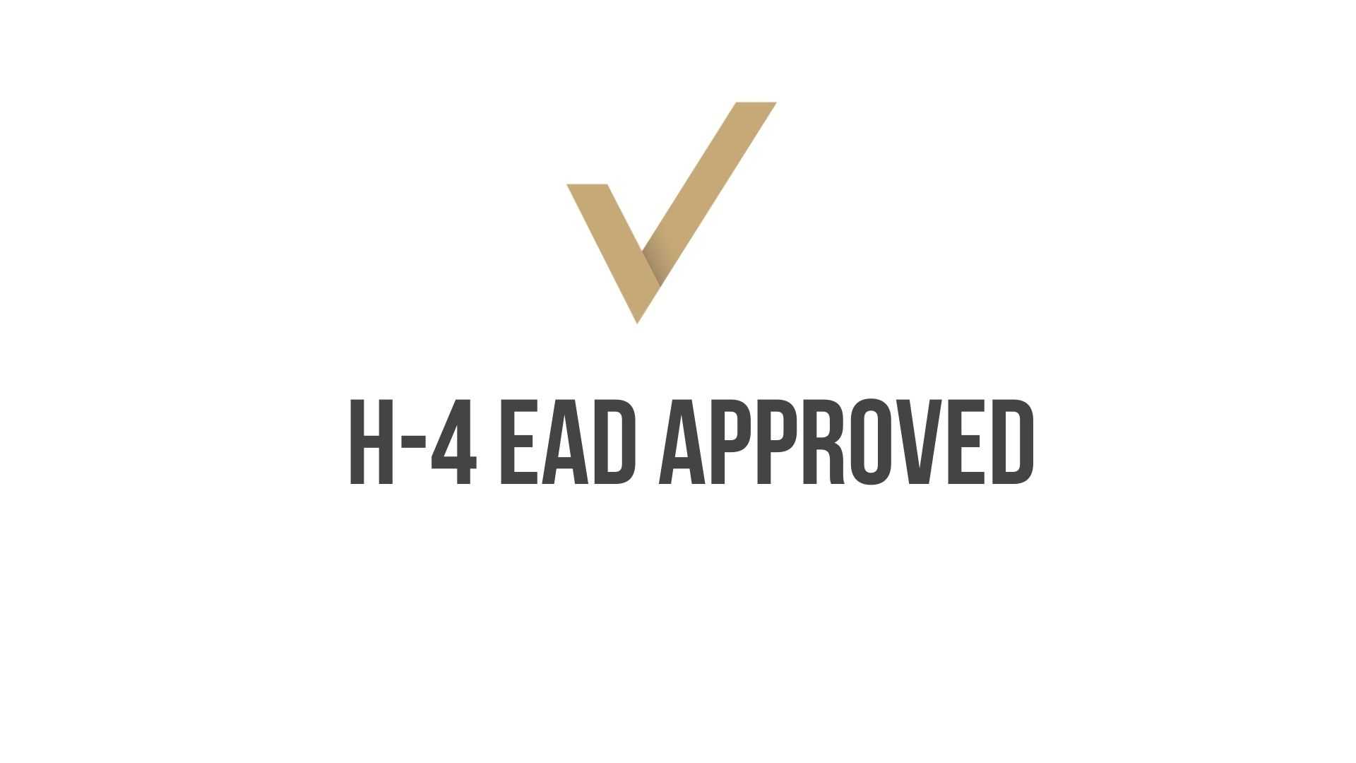 EAD Approval for H-4 Visa Holder