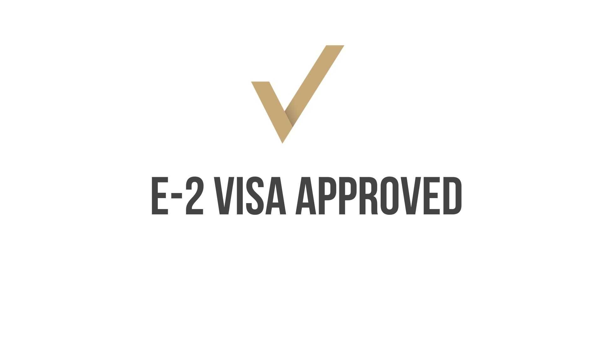 E-2 Approval